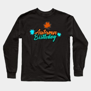 Autumn Birthday Long Sleeve T-Shirt